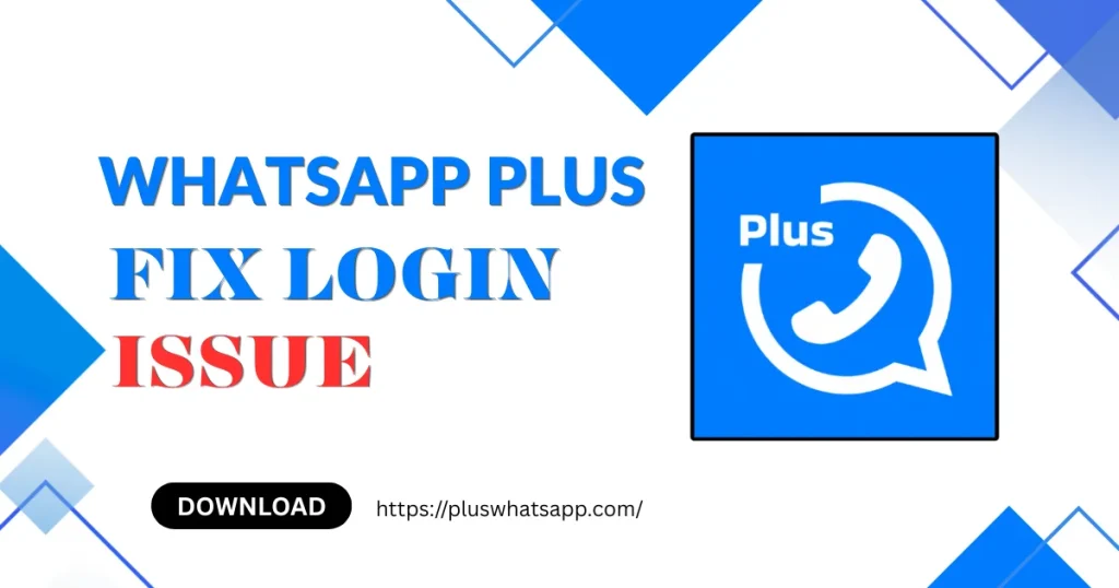 WhatsApp Plus Fix Login Issue