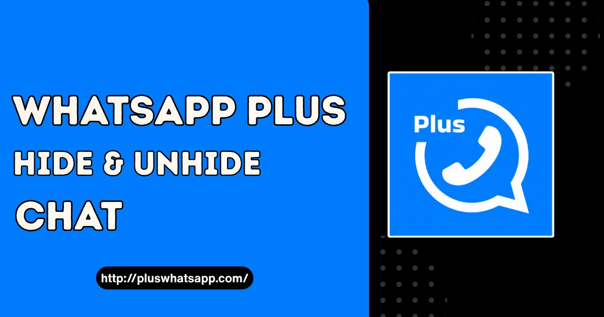 WhatsApp Plus Hide & Unhide Chat